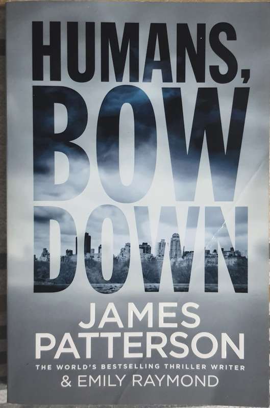 James Patterson:  Humans, bow down